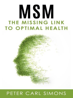 cover image of MSM--The Missing Link to Optimal Health